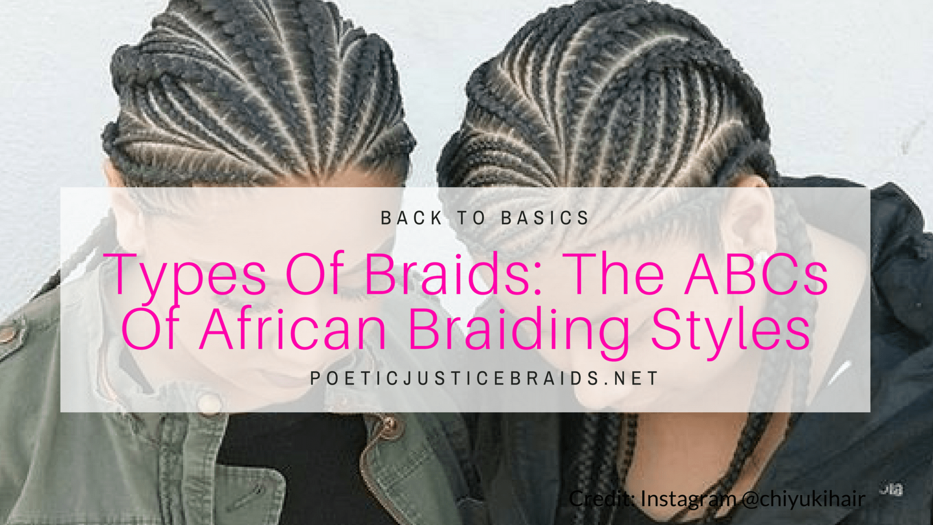 Types Of Braids A List Of African Braiding Styles W Tutorials