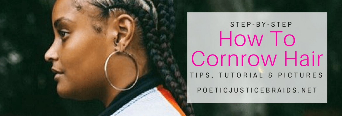 How to Cornrow Hair Natural DYI Video Tutorial 